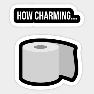 How Charming Toilet Paper Pun Sticker